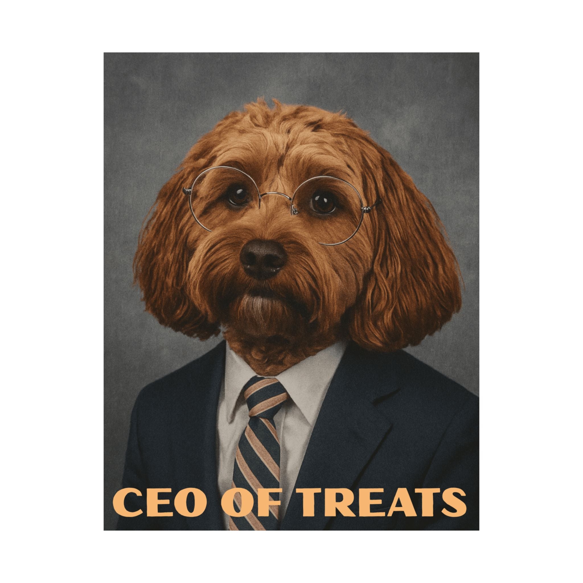 CEO of Treats Satin Poster — Humorous Dog Portrait Wall Art (300gsm)